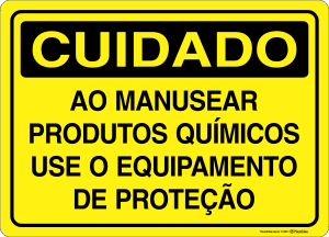 Placa CUIDADO: Ao Manusear Produtos Químicos Use o Equipamento de Proteção
