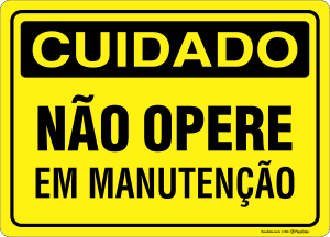Placa CUIDADO: Não Opere - Em Manutenção