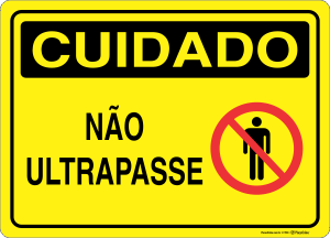 Placa CUIDADO: Não Ultrapasse