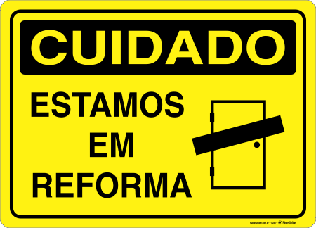 Placa CUIDADO: Estamos em Reforma | PlacasOnline