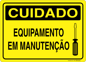 Placa CUIDADO: Equipamento em Manutenção
