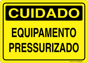 Placa CUIDADO: Equipamento Pressurizado