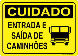 Placa CUIDADO: Entrada e Saída de Caminhões