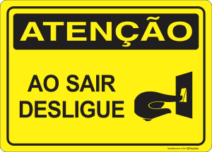 Placa ATENÇÃO: Ao Sair Desligue