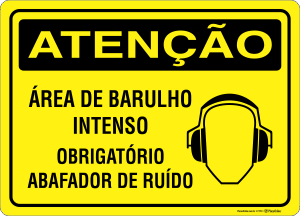 Placa ATENÇÃO: Área de Barulho Intenso - Obrigatório Abafador de Ruído