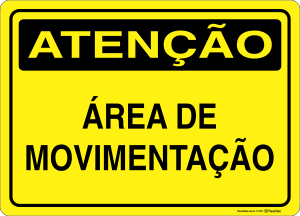 Placa ATENÇÃO: Área de Movimentação
