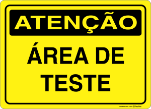 Placa ATENÇÃO: Área de Teste