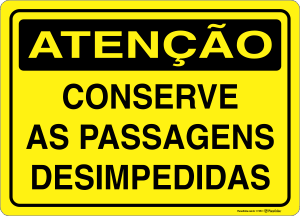 Placa ATENÇÃO: Conserve as Passagens Desimpedidas