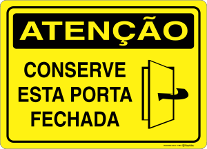 Placa ATENÇÃO: Conserve esta Porta Fechada