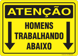 Placa ATENÇÃO: Homens Trabalhando Abaixo
