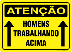 Placa ATENÇÃO: Homens Trabalhando Acima