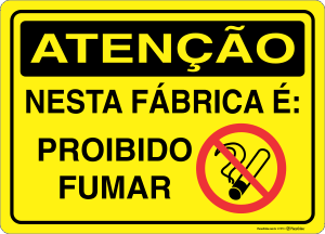 Placa ATENÇÃO: Nesta Fábrica é Proibido Fumar