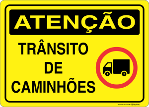Placa ATENÇÃO: Trânsito de Caminhões