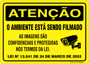 Placa ATENÇÃO: O Ambiente Está Sendo Filmado. (Lei São Paulo 13.541/03)