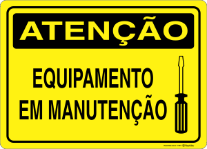 Placa ATENÇÃO: Equipamento em Manutenção