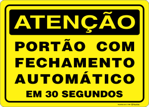 Placa ATENÇÃO: Portão com Fechamento Automático em 30 Segundos
