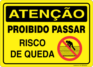 Placa ATENÇÃO: Proibido Passar - Risco de Queda