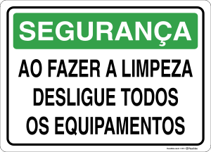 Placa SEGURANÇA: Ao Fazer a Limpeza Desligue Todos os Equipamentos