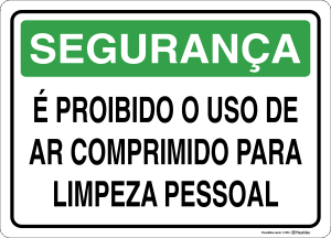 Placa SEGURANÇA: É proibido o uso de ar comprimido para limpeza pessoal