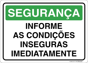 Placa SEGURANÇA: Informe as Condições Inseguras Imediatamente
