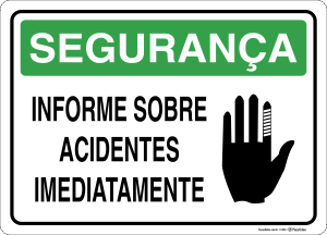 Placa SEGURANÇA: Informe Sobre Acidentes Imediatamente