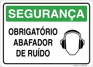 Placa SEGURANÇA: Obrigatório abafador de ruído