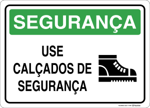 Placa SEGURANÇA: Use calçados de segurança