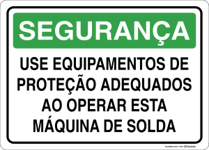 Placa SEGURANÇA: Use equipamentos de proteção adequados ao operar esta máquina de solda