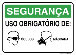 Placa SEGURANÇA: Uso obrigatório de óculos e máscara