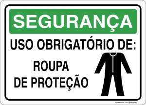 Placa SEGURANÇA: Uso obrigatório de: Roupa de proteção
