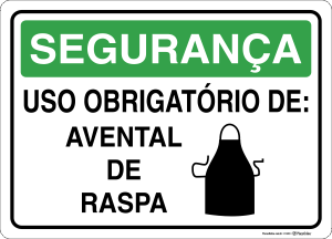 Placa SEGURANÇA: Uso obrigatório de: Avental de raspa