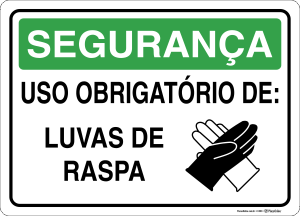 Placa SEGURANÇA: Uso obrigatório de: Luvas de raspa