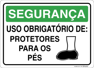 Placa SEGURANÇA: Uso obrigatório de: Protetores para os pés