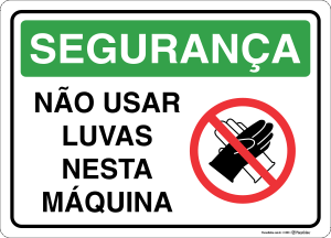 Placa SEGURANÇA: Não usar luvas nesta máquina