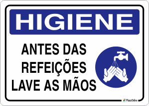 Placa HIGIENE: Antes das refeições lave as mãos