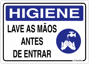 Placa HIGIENE: Lave as mãos antes de entrar