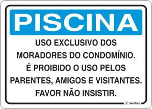 Placa PISCINA: uso exclusivo dos moradores e condôminos